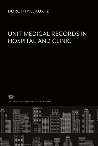Unit Medical Records: In Hospital and Clinic