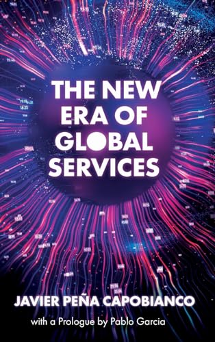 The New Era of Global Services: A Framework for Successful Enterprises in Business Services and IT
