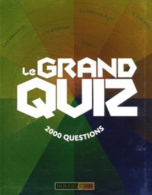 Le grand quiz : 2.000 questions