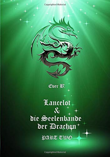 Lancelot & die Seelenbande der Drachen: Part Two