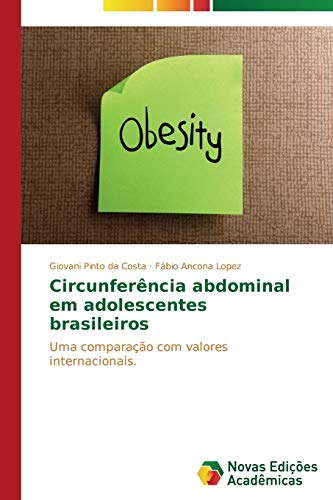 Circunferência abdominal em adolescentes brasileiros: Uma comparação com valores internacionais.