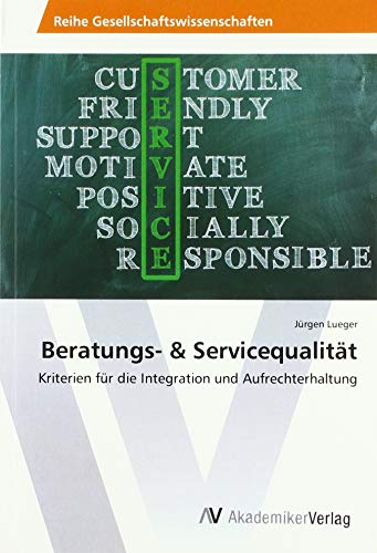Beratungs- & Servicequalität: Kriterien für die Integration und Aufrechterhaltung