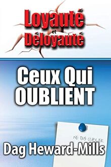ceux qui oublient (Loyauté et Déloyauté, Band 6)