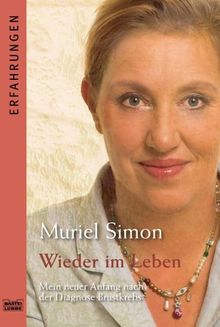 Wieder im Leben: Mein neuer Anfang nach der Diagnose Brustkrebs