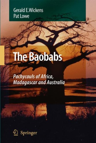 The Baobabs: Pachycauls of Africa, Madagascar and Australia: The Pachycauls of Africa, Madagascar and Australia