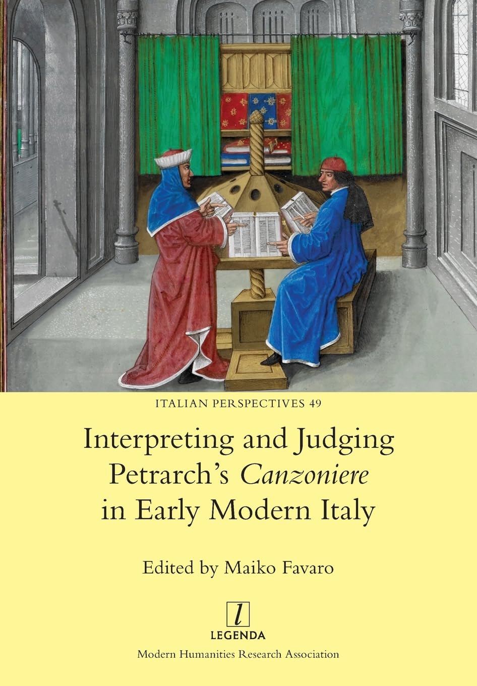 Interpreting and Judging Petrarch's Canzoniere in Early Modern Italy (Italian Perspectives, Band 49)