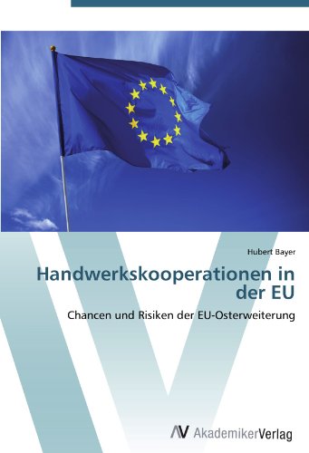 Handwerkskooperationen in der EU: Chancen und Risiken der EU-Osterweiterung