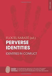 Perverse Identities: Identities in Conflict (Identities / Identités / Identidades)