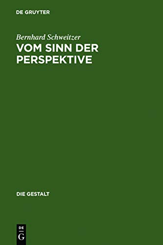Vom Sinn der Perspektive: Büsten Und Gebrauchsgegenstände (Die Gestalt, 24, Band 24)