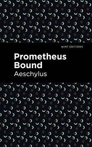 Aeschylus Prometheus Bound (Mint Editions―Plays)