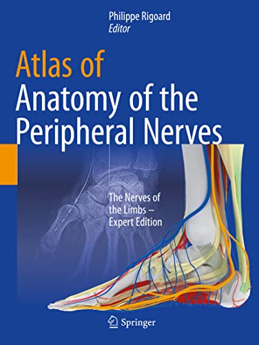 Atlas of Anatomy of the peripheral nerves: The Nerves of the Limbs – Expert Edition
