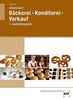 Arbeitsheft Bäckerei - Konditorei - Verkauf: 1. Ausbildungsjahr