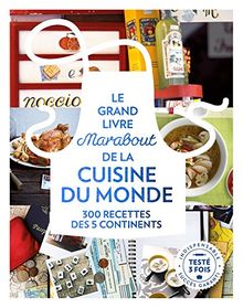 Le grand livre Marabout de la cuisine du monde : 300 recettes des 5 continents