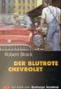 Der blutrote Chevrolet. Schwarze Hefte Nr. 16