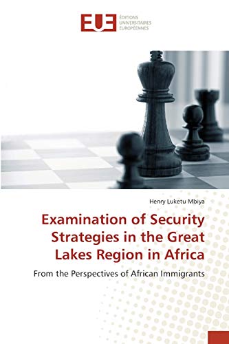 Examination of Security Strategies in the Great Lakes Region in Africa: From the Perspectives of African Immigrants