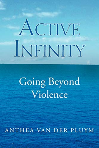 ACTIVE INFINITY: Going beyond violence