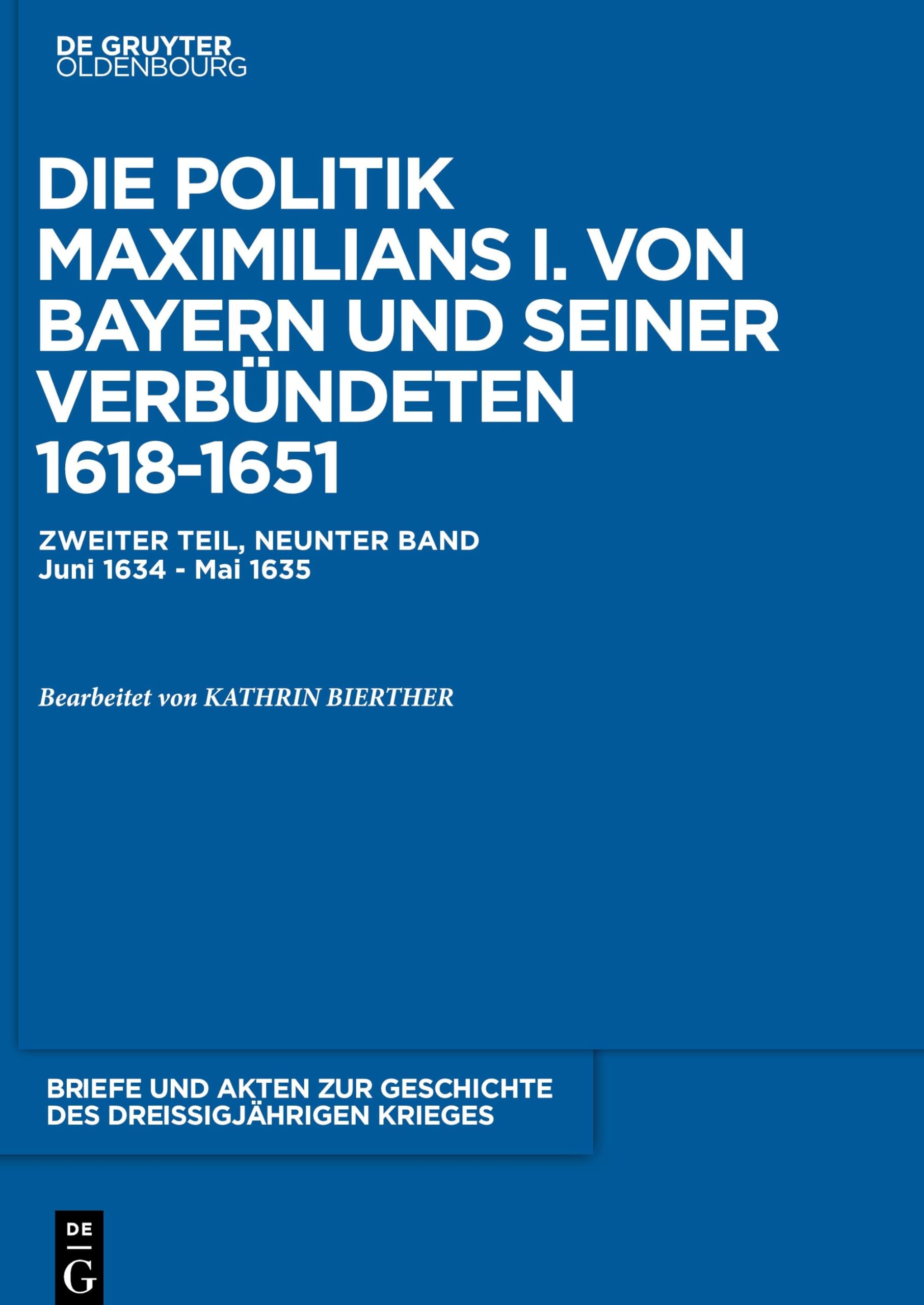 1634-1635 (Briefe und Akten zur Geschichte des Dreißigjährigen Krieges. Zweiter Teil)