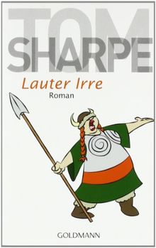 Lauter Irre: Roman