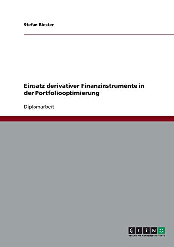 Einsatz derivativer Finanzinstrumente in der Portfoliooptimierung