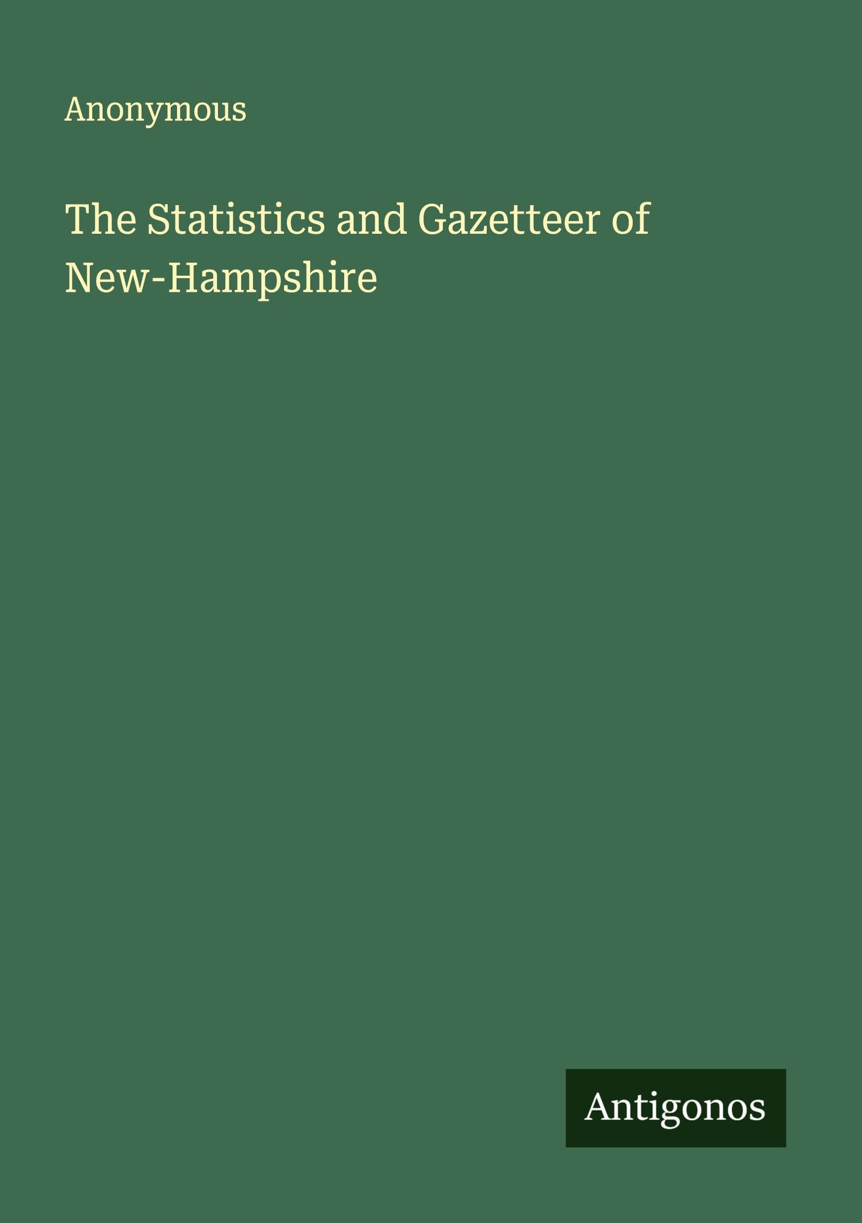 The Statistics and Gazetteer of New-Hampshire