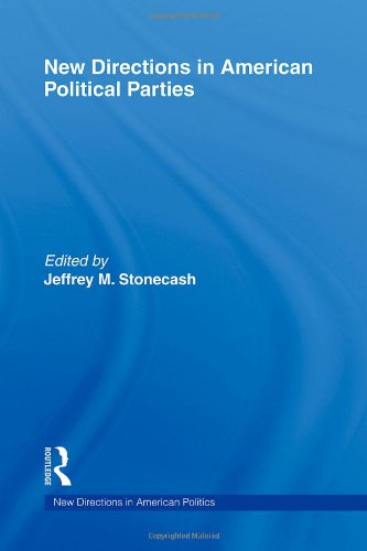 New Directions in American Political Parties (New Directions in American Politics)