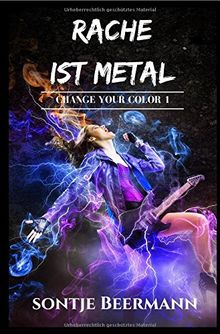 Change Your Color/Rache ist Metal