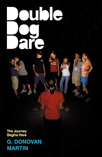 Double Dog Dare: The Journey Begins Here