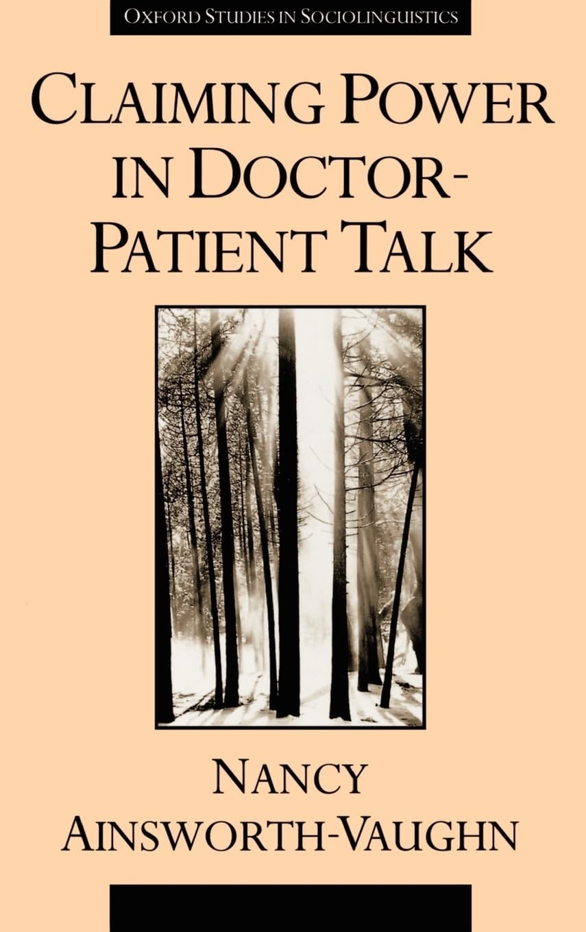 Claiming Power in Doctor-Patient Talk (Oxford Studies in Sociolinguistics)