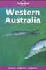 Western Australia. A Lonely Planet Australia Guide