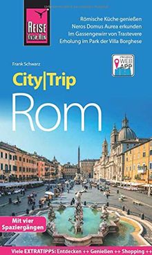 Reise Know-How CityTrip Rom: Reiseführer mit Stadtplan, 4 Spaziergängen und kostenloser Web-App