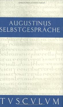 Selbstgespräche / Von der Unsterblichkeit der Seele (Sammlung Tusculum)