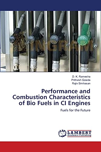 Performance and Combustion Characteristics of Bio Fuels in CI Engines: Fuels for the Future