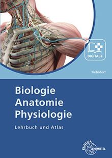 Biologie, Anatomie, Physiologie: Lehrbuch und Atlas