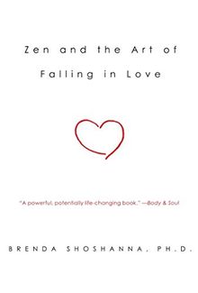 Zen and the Art of Falling in Love