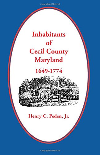 Inhabitants of Cecil County, 1649-1774