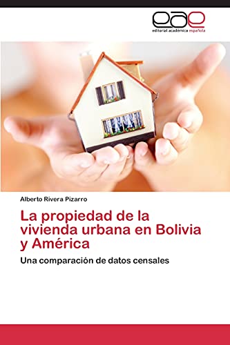 La propiedad de la vivienda urbana en Bolivia y América: Una comparación de datos censales
