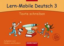 Lern-Mobile Deutsch: Texte schreiben 3: Arbeitsheft