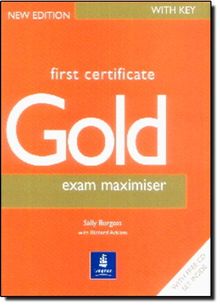 First Certificate Gold. Exam Maximiser with Key. New edition. For the revised exam. (Lernmaterialien) (FCE) von Burgess, Sally, Acklam, Richard | Buch | Zustand gut