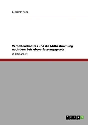 Verhaltenskodizes und die Mitbestimmung nach dem Betriebsverfassungsgesetz