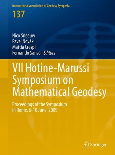 VII Hotine-Marussi Symposium on Mathematical Geodesy: Proceedings of the Symposium in Rome, 6-10 June, 2009 (International Association of Geodesy Symposia)