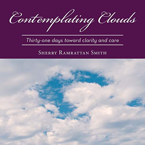 Contemplating Clouds: Thirty-One Days Toward Clarity and Care