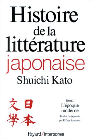 Histoire De La Littérature Japonaise. Tome 3, L'époque Moderne