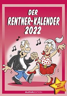 Der Rentner-Kalender 2022 - Bild-Kalender 23,7x34 cm - mit lustigen Cartoons - Humor-Kalender - Comic - Wandkalender - mit Platz für Notizen - Alpha Edition