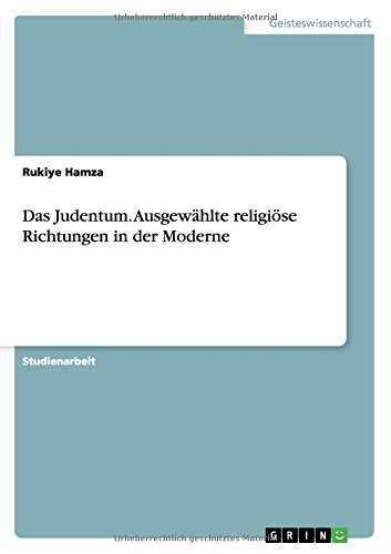 Das Judentum. Ausgewählte religiöse Richtungen in der Moderne