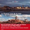 La France vue de la mer : De Cancale à Ouessant
