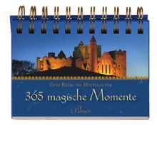 365 magische Momente: Eine Reise ins Mittelalter