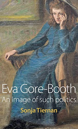 Eva Gore-Booth: An Image of Such Politics