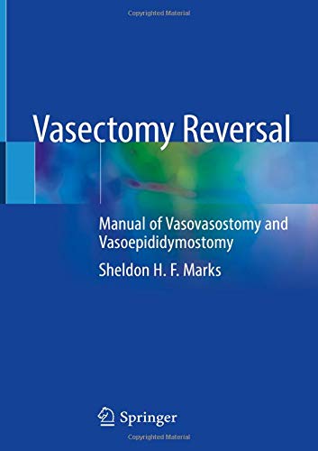Vasectomy Reversal: Manual of Vasovasostomy and Vasoepididymostomy