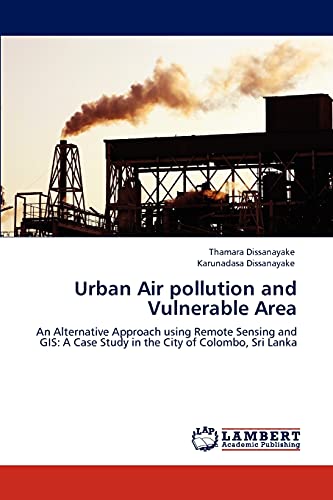 Urban Air pollution and Vulnerable Area: An Alternative Approach using Remote Sensing and GIS: A Case Study in the City of Colombo, Sri Lanka