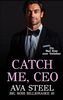 Catch me, CEO!: Ein Bad Boss zum Verlieben (Big Boss Billionaire, Band 10)